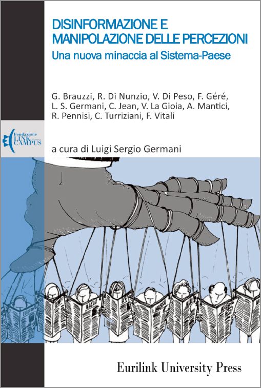 DISINFORMAZIONE E MANIPOLAZIONE DELLE PERCEZIONI - Una nuova minaccia al Sistema-Paese