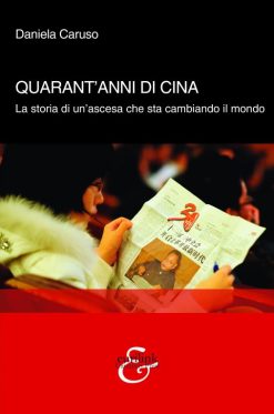 QUARANT’ANNI DI CINA - La storia di un’ascesa che sta cambiando il mondo