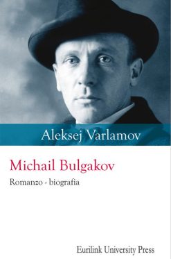 MICHAIL BULGAKOV. Romanzo - biografia