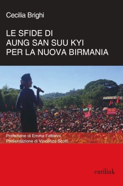LE SFIDE DI AUNG SAN SUU KYI PER LA NUOVA BIRMANIA