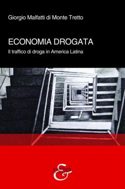 ECONOMIA DROGATA - Il traffico di droga in America Latina