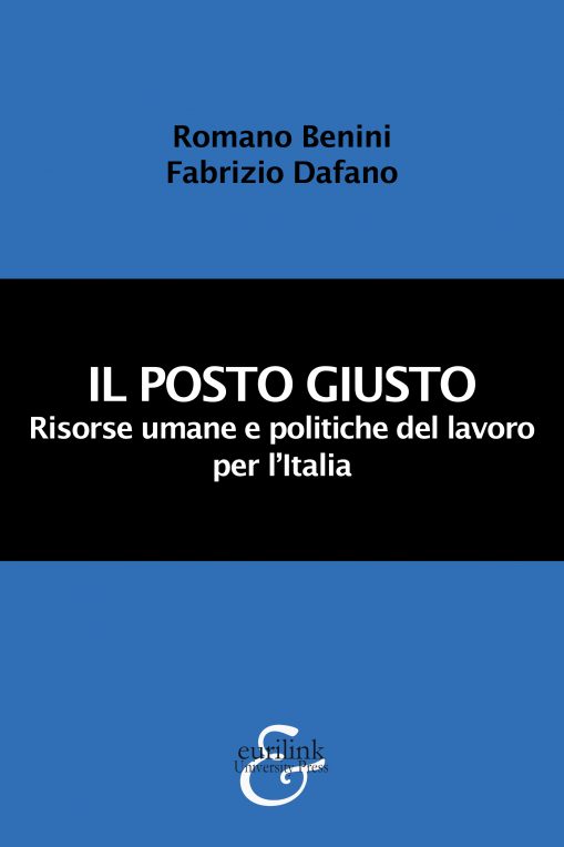 IL POSTO GIUSTO - Risorse umane e politiche del lavoro per l’Italia