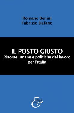 IL POSTO GIUSTO - Risorse umane e politiche del lavoro per l’Italia