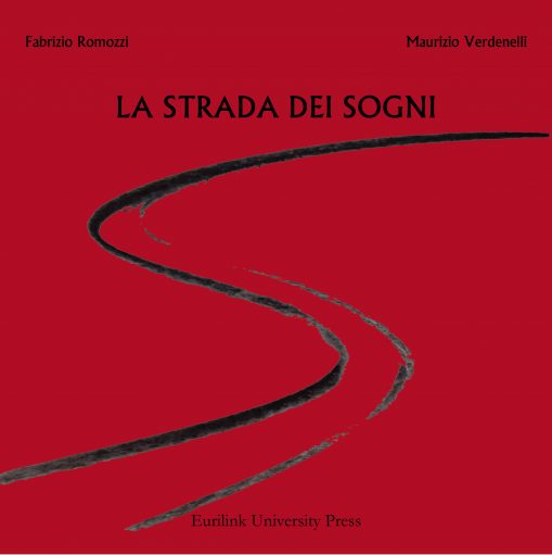 LA STRADA DEI SOGNI. Dall’intuizione alla realizzazione - Quadrilatero Marche e Umbria SpA: storia di un successo