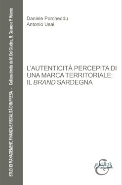 L’AUTENTICITÀ PERCEPITA DI UNA MARCA TERRITORIALE: IL BRAND SARDEGNA