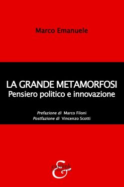 LA GRANDE METAMORFOSI - Pensiero politico e innovazione