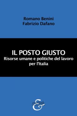 IL POSTO GIUSTO - Risorse umane e politiche del lavoro per l’Italia