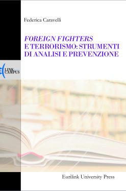 FOREIGN FIGHTERS E TERRORISMO: STRUMENTI DI ANALISI E PREVENZIONE