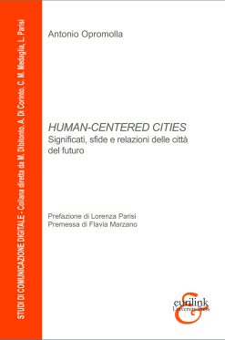 HUMAN-CENTERED CITIES - Significati, sfide e relazioni delle città del futuro