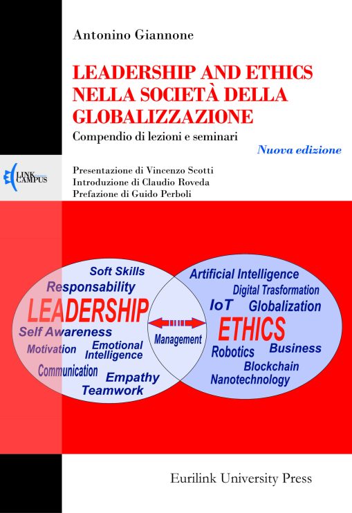 Leadership and Ethics nella società della Globalizzazione. Compendio di lezioni e seminari - Nuova Edizione