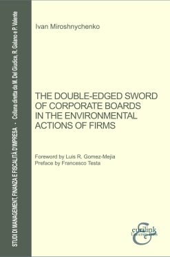 THE DOUBLE-EDGED SWORD OF CORPORATE BOARDS IN THE ENVIRONMENTAL ACTIONS OF FIRMS