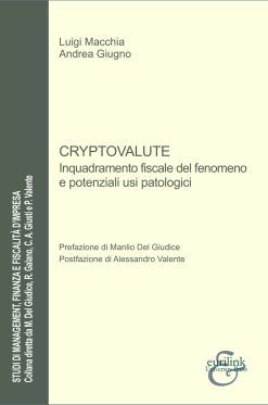 CRYPTOVALUTE. Inquadramento fiscale del fenomeno e potenziali usi patologici
