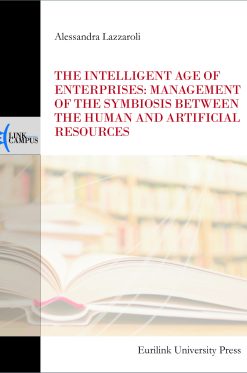 THE INTELLIGENT AGE OF ENTERPRISES: MANAGEMENT OF THE SYMBIOSIS BETWEEN THE HUMAN AND ARTIFICIAL RESOURCES