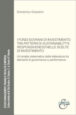 I FONDI SOVRANI DI INVESTIMENTO TRA PATTERN DI SUSTAINABILITY E RESPONSIVENESS NELLE SCELTE DI INVESTIMENTO - Un’analisi sistematica della letteratura tra elementi di governance e performance