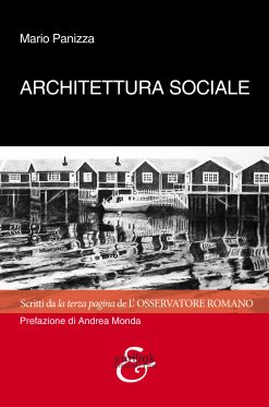 ARCHITETTURA SOCIALE - Scritti da <em>la terza pagina</em> de L’OSSERVATORE ROMANO