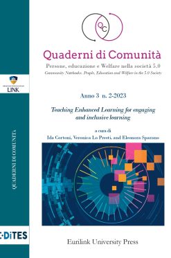 QUADERNI DI COMUNITÀ PERSONE, EDUCAZIONE E WELFARE NELLA SOCIETÀ 5.0 - Vol. 2/2023: Teaching Enhanced Learning for engaging and inclusive learning