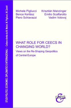 WHAT ROLE FOR CEECS  IN CHANGING WORLD? Views on the Re-Shaping Geopolitics of Central Europe
