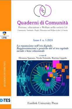 QUADERNI DI COMUNITÀ PERSONE, EDUCAZIONE E WELFARE NELLA SOCIETÀ 5.0 - n. 1/2024 - La reputazione nell’era digitale. Rappresentazioni e pratiche del sé tra capitale sociale e bene relazionale