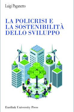 LA POLICRISI E LA SOSTENIBILITÀ DELLO SVILUPPO