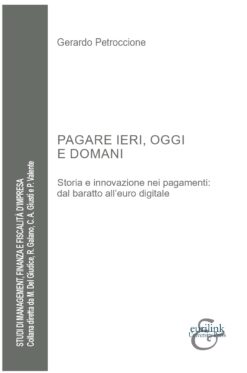 PAGARE IERI, OGGI E DOMANI - Storia e innovazione nei pagamenti: dal baratto all’euro digitale