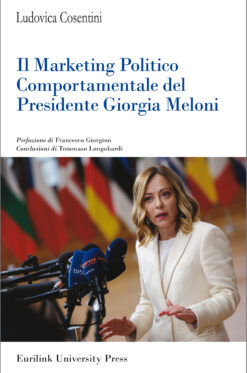 IL MARKETING POLITICO COMPORTAMENTALE DEL PRESIDENTE GIORGIA MELONI